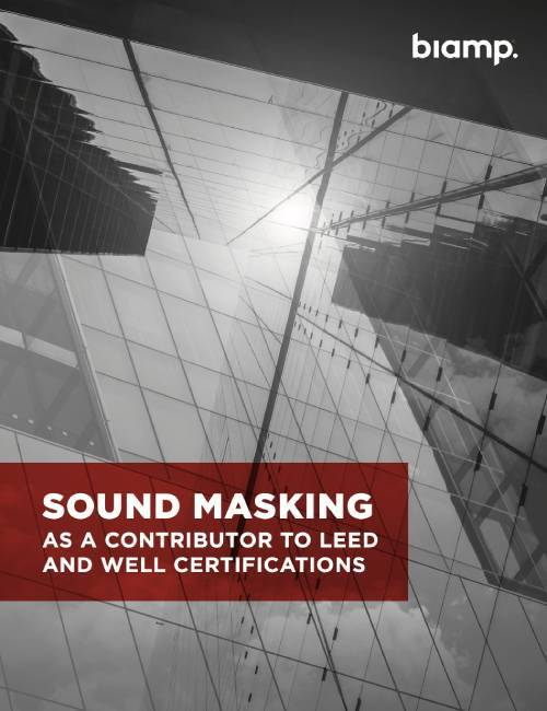 Biamp_LEED_WELL_Sound_Masking_White_Paper_Aug20_v4